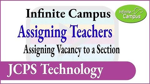 Infinite Campus Video: Assigning Vacancy to a section