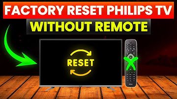 How To Factory Reset Philips TV Without Remote (Perform Factory Reset Philips TV Without Remote)