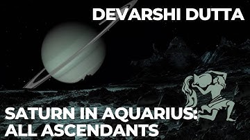 Saturn in Aquarius | 2023 transit | All ascendants | Devarshi Dutta | How vedic astrology works