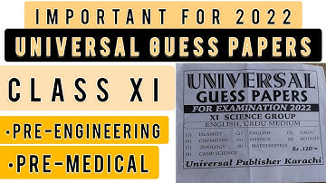 Universal Guess Papers | Class XI | Important for 2022 | Sindh board | by Hareem Asif Khan