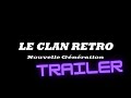 Le clan rtro nouvelle gnration  trailer