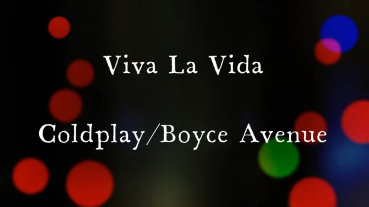 Viva La Vida by ColdplayBoyce Avenue Original Key Karaoke YouTube