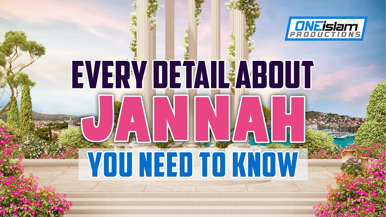 Every Detail About Jannah You Need To Know