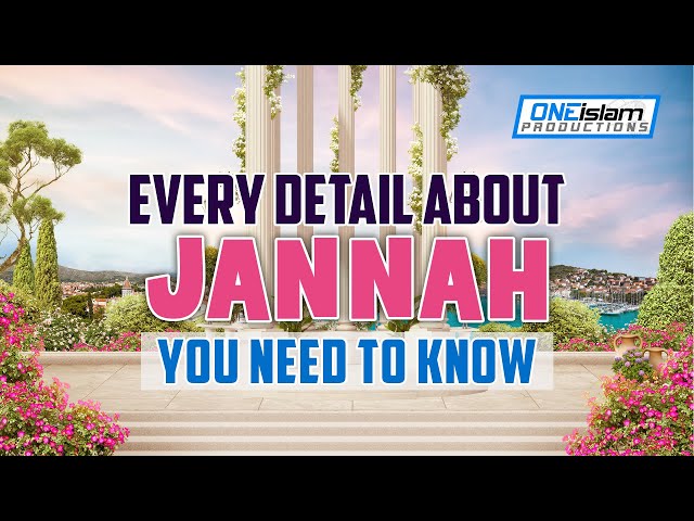 Every Detail About Jannah You Need To Know class=