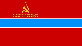 Unofficial Anthem of the Karakalpak ASSR “ҚҚАССР Гимни”