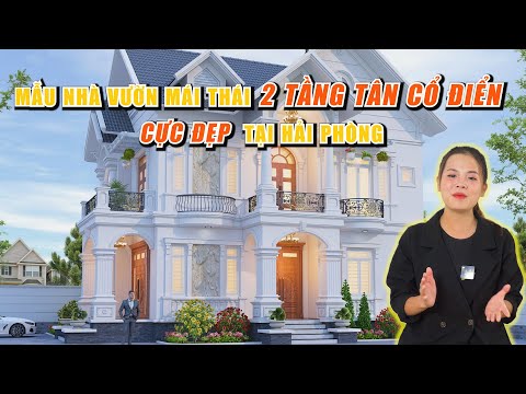 Video MẪU NHÀ VƯỜN MÁI THÁI 2 TẦNG TÂN CỔ ĐIỂN CỰC ĐẸP TẠI... - youtube