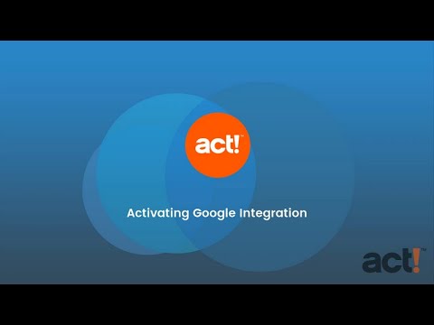 Act! Premium Training Videos - Activating Google Integration