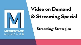 Vod & Streaming Special Avod, Svod Oder Was? Medientage München 2019