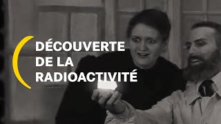 Comment la radioactivité a été découverte ? I Un peu de pédagogie