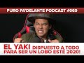 El Yaki dispuesto a todo para ser un lobo esté 2020!