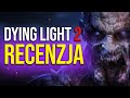 Czy Dying Light 2 spełnił oczekiwania? Recenzja!