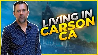 What Is It Like To Live In Carson CA? Great Los Angeles City?