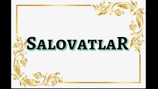 Саловатлар - Salovatlar!