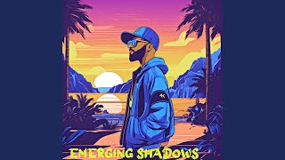 Emerging Shadows