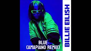 Billie Eilish  Blue amapiano Remix