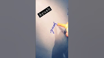 #ayush #name#signature