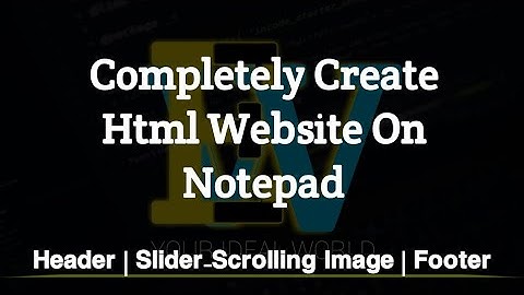 How To Completely Create Html Website On Notepad | Dit Class 14 | Educational Word