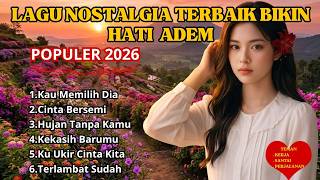 TEMBANG KENANGAN TERINDAH, LAGU NOSTALGIA TERBAIK BIKIN HATI ADEM DAN PENUH RINDU MASA LALU