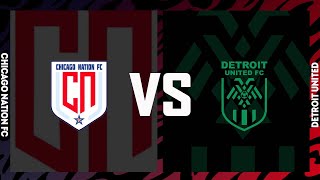 Chicago Nation FC vs Detroit United | National Round of 16 | 2023 Spring Season