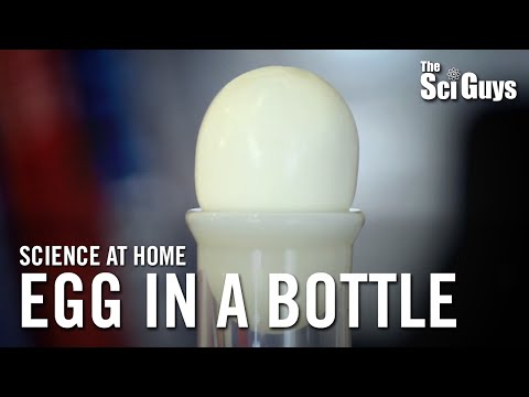 The Sci Guys: Science at Home - SE3 - EP6: Egg in a Bottle - Combined Gas Law