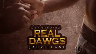 Jahvillani - Real Dawgs (Official Audio) March 2019