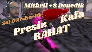 İNATÇI PREMİYUMSUZ ARCHER #9 MİTHRİL +8 UPRUDE , DOLANDIRICI , SOLO ARCHER İNATÇI PK , 3VS1 , Sqadi