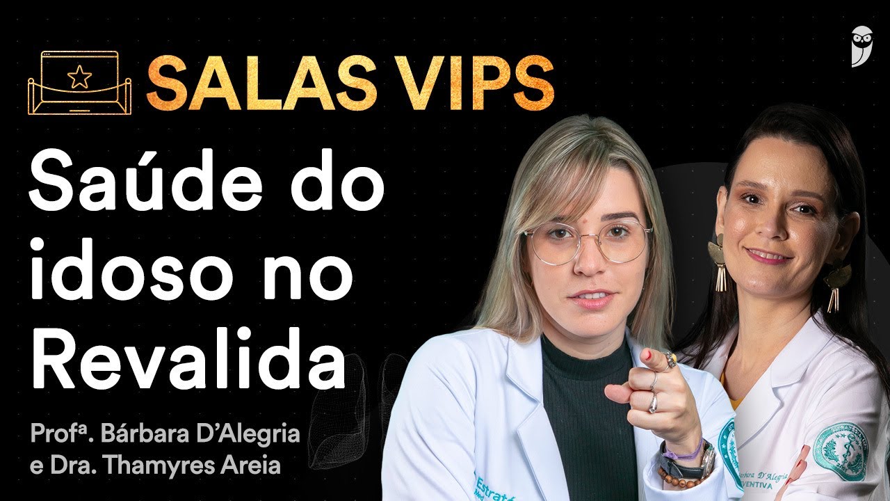 Saúde do Idoso no Revalida - Medicina Preventiva | Sala VIP