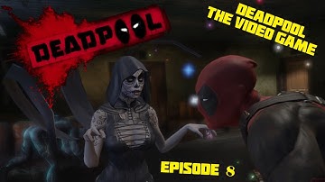 Deadpool: Video Game - Episode 8 - \ Meeting Lady Death / (PC Max Settings)