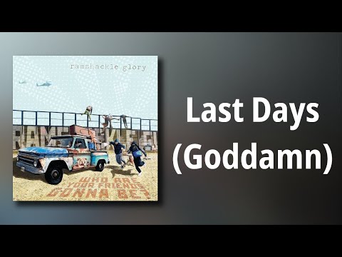 Punk music video thumbnail preview for Ramshackle Glory - Last Days (Goddamn)