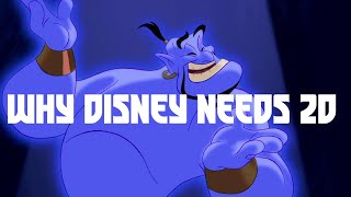 Why Disney Needs 2D