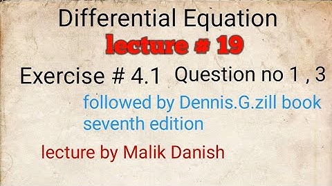 Differential Equation Exercise 4.1 question no 1,3 Dennis.G.zill book