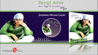 Sevgi Ateş - Şemmame - Potpori