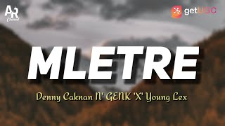 Lirik Lagu Mletre - Denny Caknan N' GENK 'X' Young Lex (LIRIK)