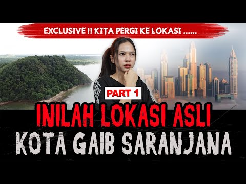 PENELUSURAN MENCARI SARANJANA KOTA GAIB DI KALIMANTAN SELAMA 2 MINGGU ! Ke Lokasi Aslinya Disini…