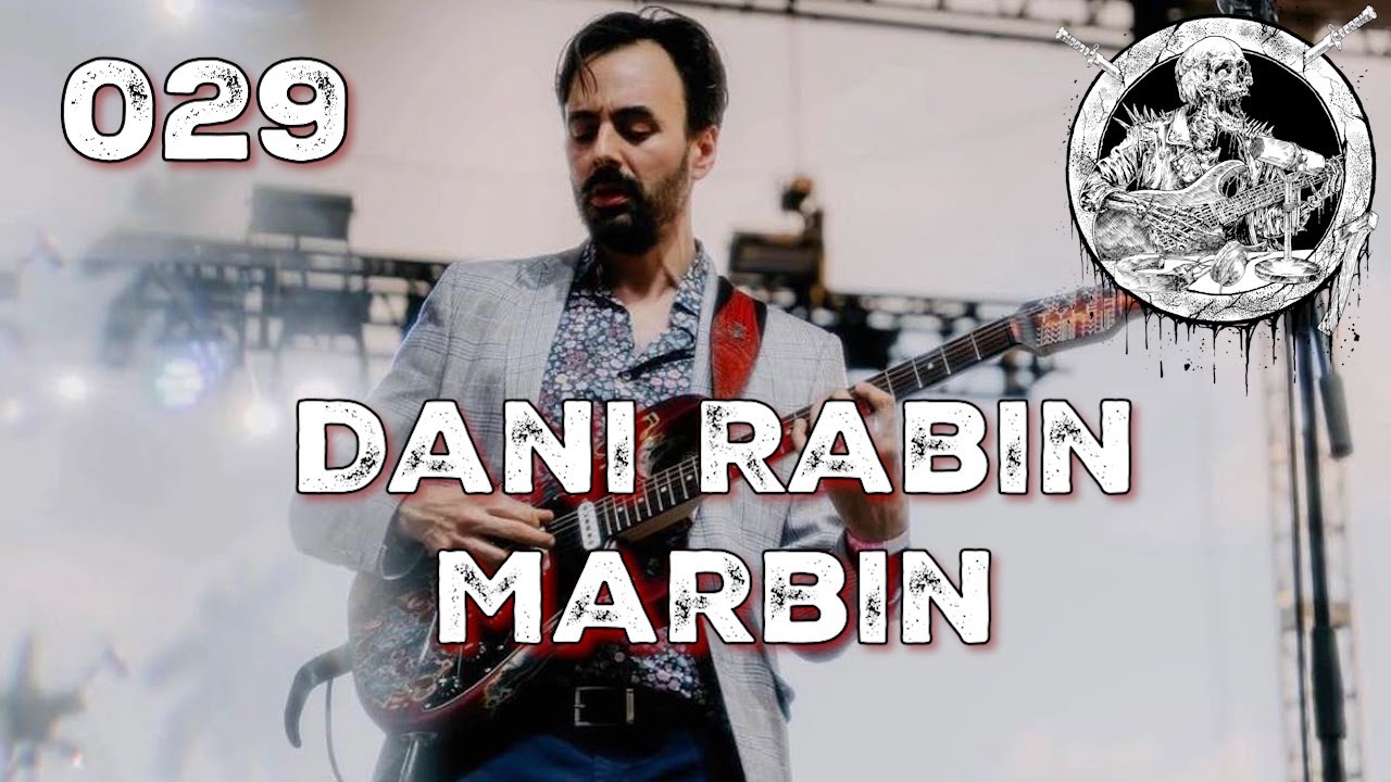 MARBIN | Fusion Guitarist Dani Rabin | FULL PODCAST