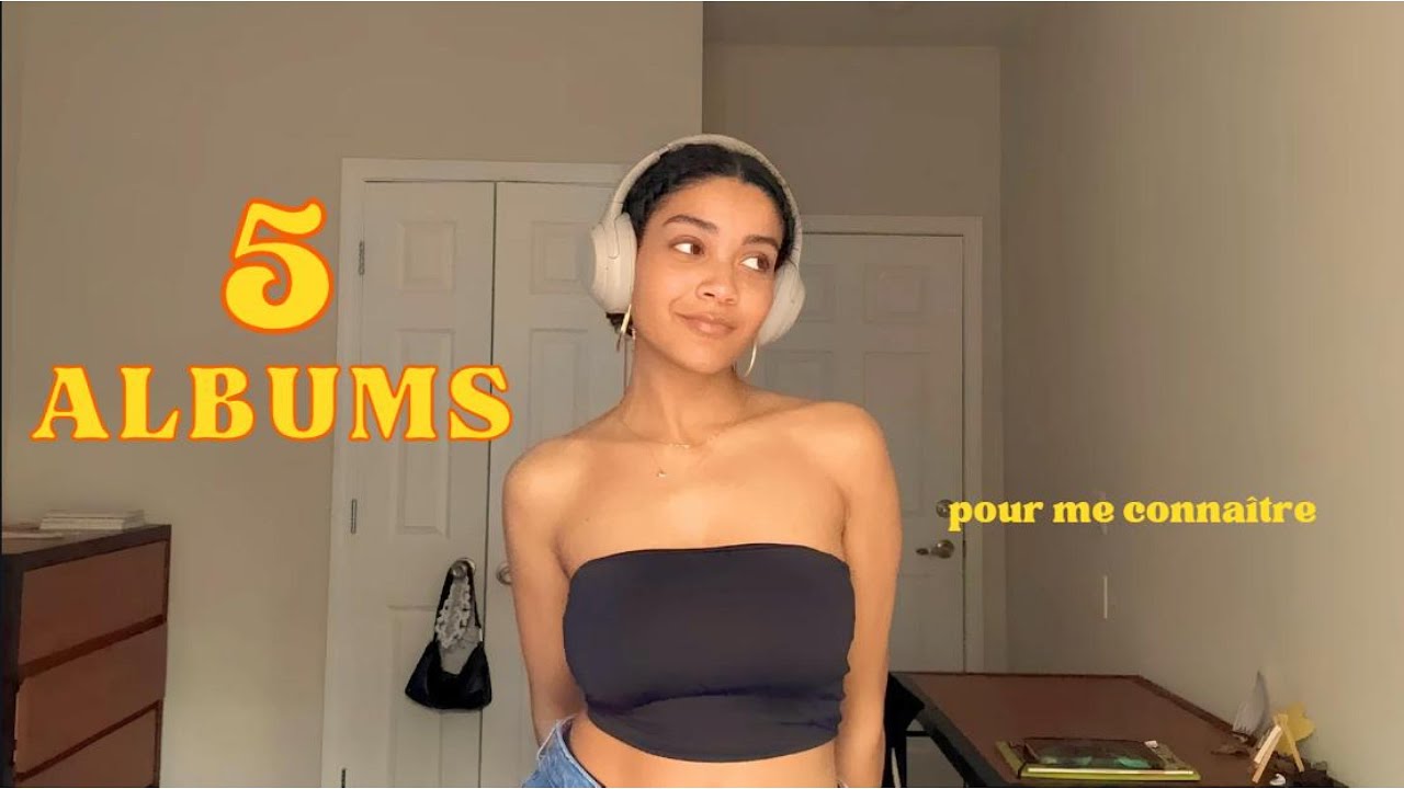 5 ALBUMS qui me définissent (première vidéo Youtube)