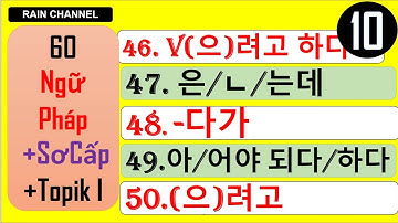 #10 ngữ pháp tiếng Hàn sơ cấp nhanh với Rain channel online  으려고 하다, 으려고, 은/ㄴ/는데, 아/어야 하다/되다, 다가