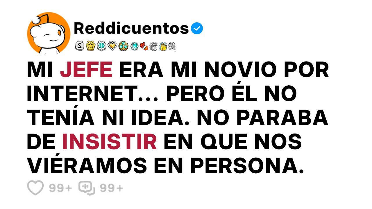 Mi JEFE era mi NOVIO por INTERNET… pero él NO TENÍA NI IDEA.