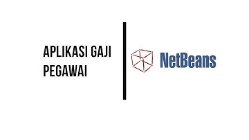 APLIKASI GAJI PEGAWAI (JAVA NETBEANS GUI)