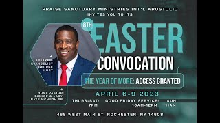 Easter Convocation '23- Saturday Night Service - " I Will Not Be Ashamed of My Hunger and Thirst"
