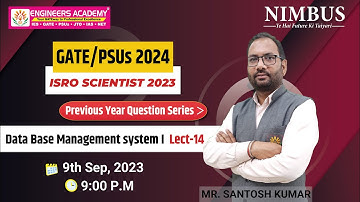 GATE/PSUs 2024 | ISRO Scientist 2023 | Data Base Management System L-14 | PYQ series for Aspirants