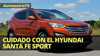  Cuidado con el Hyundai Santa Fe Sport 