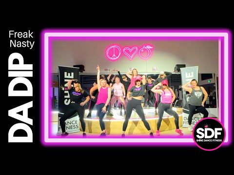 "DA' DIP" by FREAK NASTY. SHiNE DANCE FITNESS™