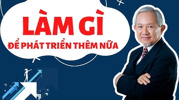 Làm gì để phát triển nội lực thêm nữa? (Câu trả lời hay nhất) | Tác giả: Giáo sư Phan Văn Trường