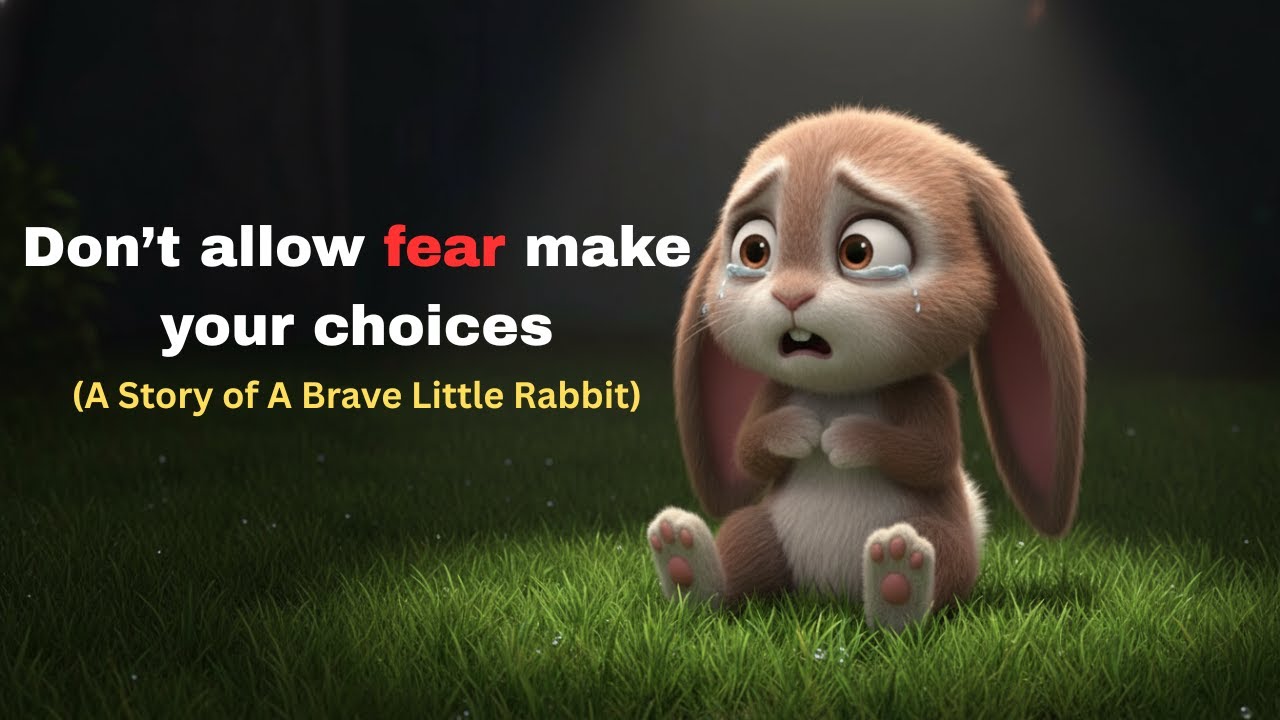 How To Overcome FEAR | A Story Of A Brave Little Rabbit | Motivational Story with Life Lesson