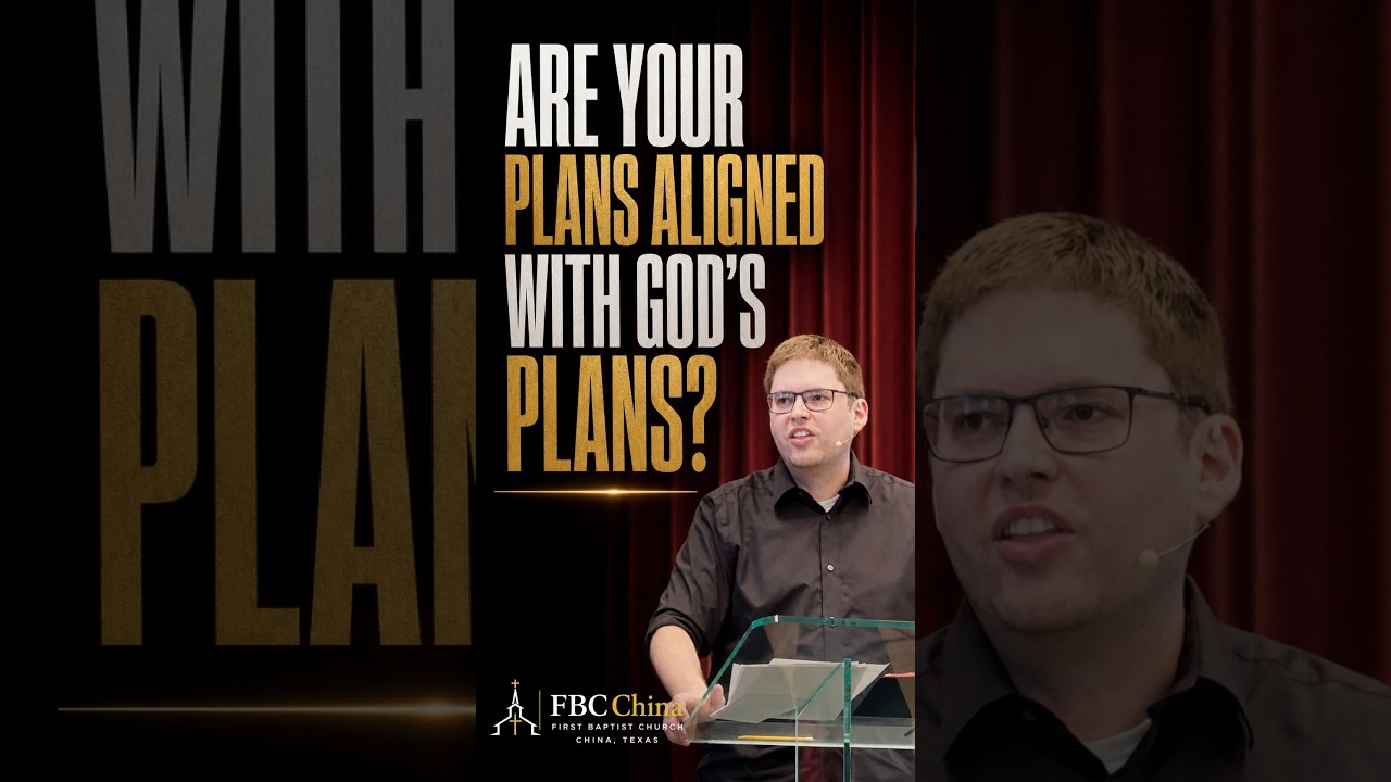 Are Your Plans Aligned With God's Plans?