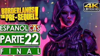 Borderlands The Pre-Sequel Gameplay Español Walkthrough Parte 22 FINAL (4K 60FPS) 🕹️ SIN COMENTARIOS