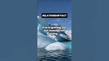 If he is ignoring you, just message him saying #facts #relationshipfacts #facts #shorts #trending