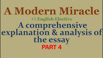A Modern Miracle class 11 essay explanation & analysis English elective part 4 +1 XI plus 1plus one