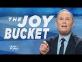 The Joy Bucket - Hour of Power with Bobby Schuller